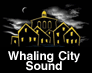 whaling city sound